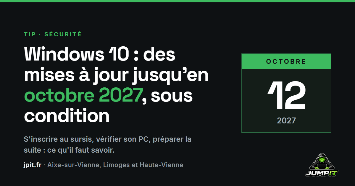 Windows 10 : des mises à jour de sécurité jusqu'en octobre 2027, sous condition